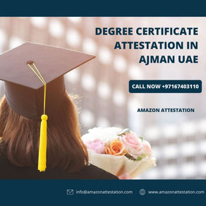 Degree Certificate Attestation in Ajman - Fast Service