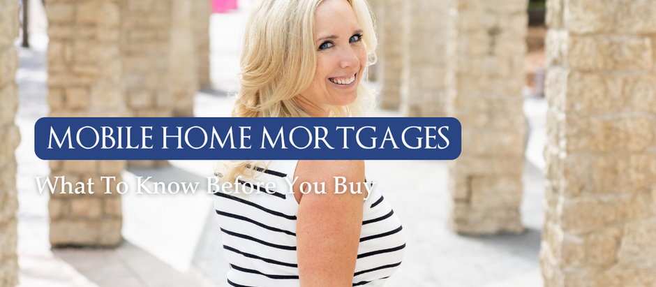 Mobile Home Mortgages: What To Know Before You Buy