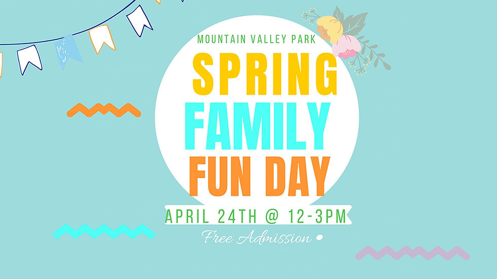Spring Family Fun Day at Mountain Valley Park