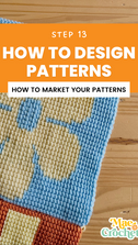 How to Design Patterns: Step 13 - Marketing Your Crochet & Knit Patterns Without Feeling Salesy