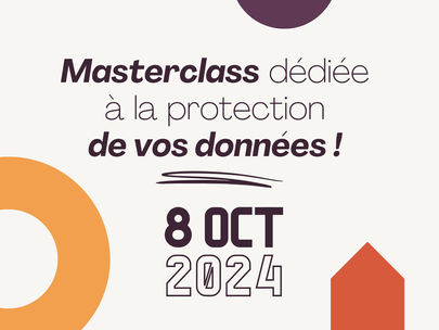 📢 Inscription ouverte à l'ensemble de nos partenaires pour la Masterclass dédiée à la protection de vos données !
