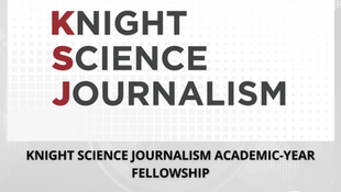 Applications are Open for the Knight Science Journalism Academic-Year Fellowship