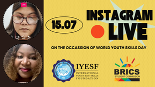 IYESF совместно с Комиссией студентов БРИКС провела прямую трансляцию в Instagram, посвященную Всемирному дню навыков молодежи