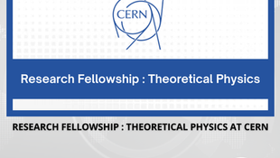 Applications are Open for the Research Fellowship in Theoretical Physics at CERN
