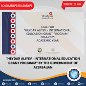 “Heydar Aliyev - International Education Grant Program” by the Government of Azerbaijan 