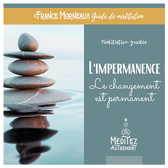 L'impermanence, le changement est permanent