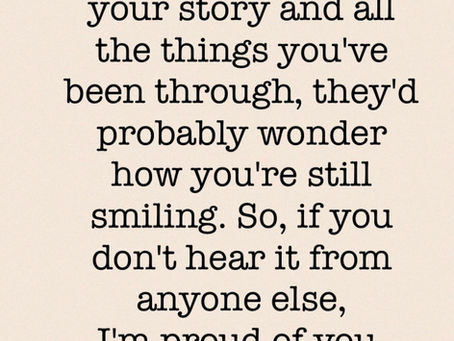 Tuesday Thoughts And I'm Proud Of You