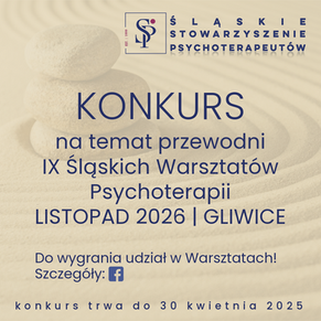 Konkurs na temat przewodni IX Śląskich Warsztatów Psychoterapii
