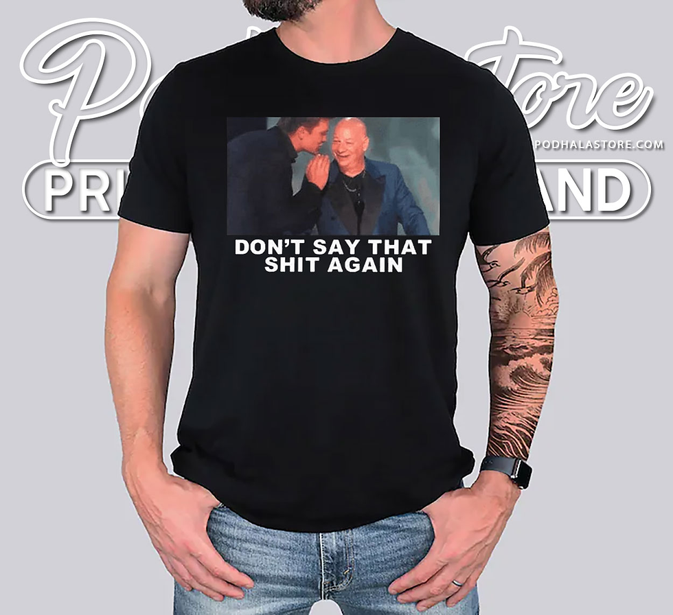 Don’t Say That Shit Again Funny Meme Shirt – Humorous Graphic Tee for Laughs