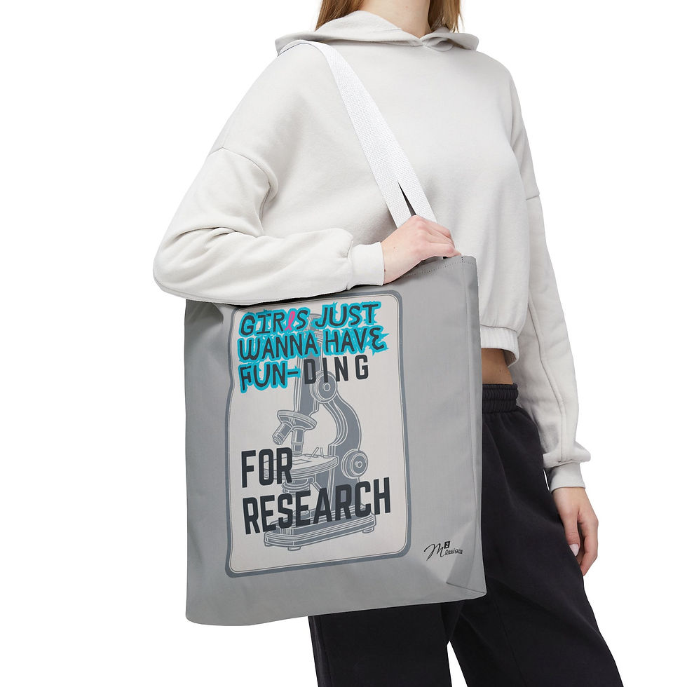 Thumbnail: Girls Just Wanna have FUN-DING Tote Bag, Light Grey 13x13, 16x16, 18x18 Science