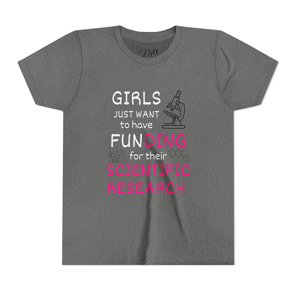 Thumbnail: Girls Just Want to have Funding Youth Short Sleeve T-Shirt, Science, Research