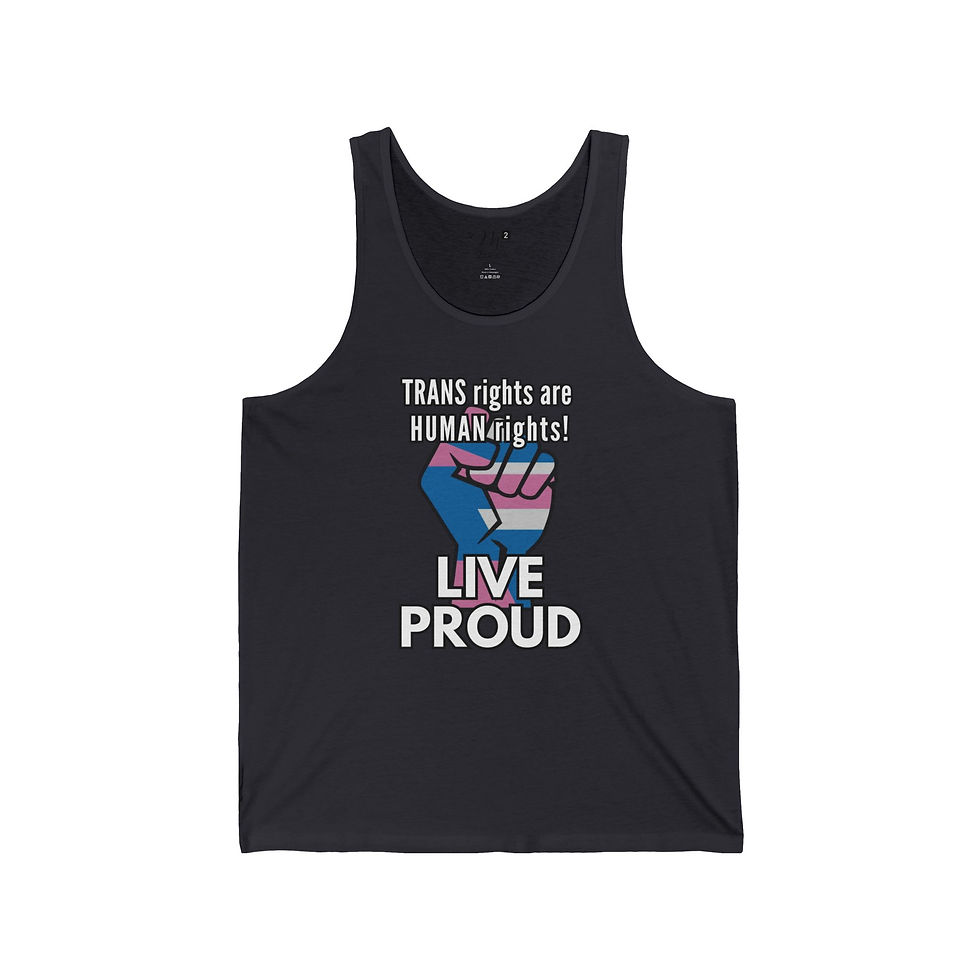 Thumbnail: TRANS rights are HUMAN rights LIVE PROUD Unisex Jersey Tank, Diversity, PRIDE