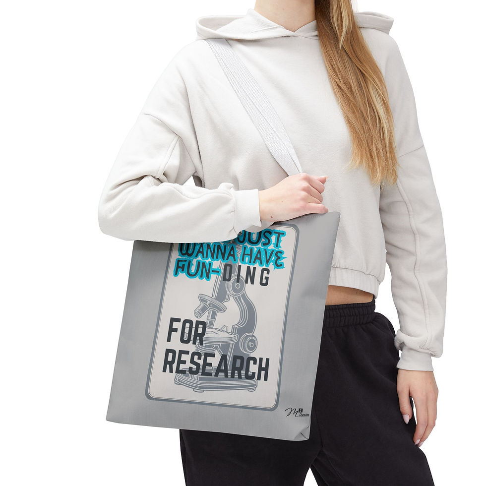 Thumbnail: Girls Just Wanna have FUN-DING Tote Bag, Light Grey 13x13, 16x16, 18x18 Science