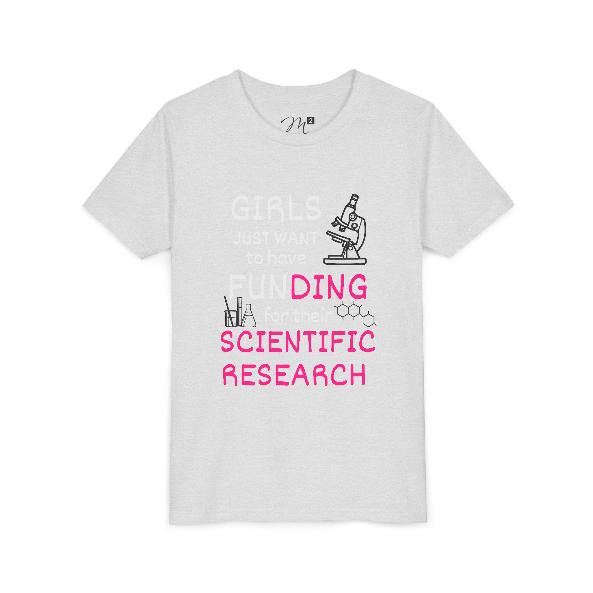 Girls Just Want to have Funding Youth Short Sleeve T-Shirt, Science, Research