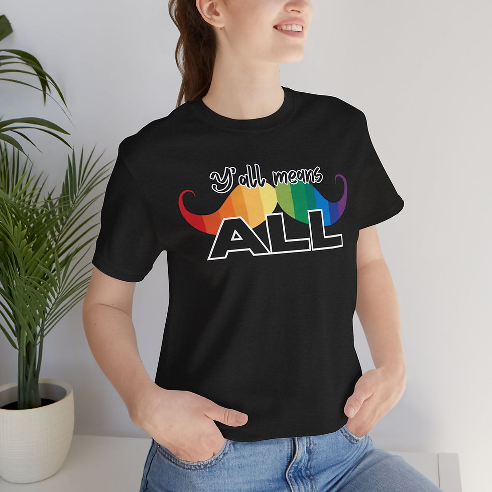 Thumbnail: Y'all means ALL mustache Unisex Tee, Inspirational, Diversity, Inclusive, PRIDE