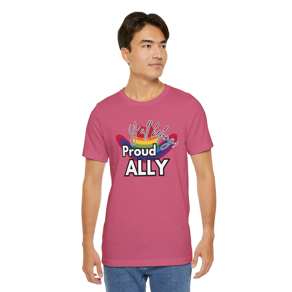 Thumbnail: Y'all Belong Proud ALLY Unisex Tee, Inspirational, Diversity, Inclusive, PRIDE