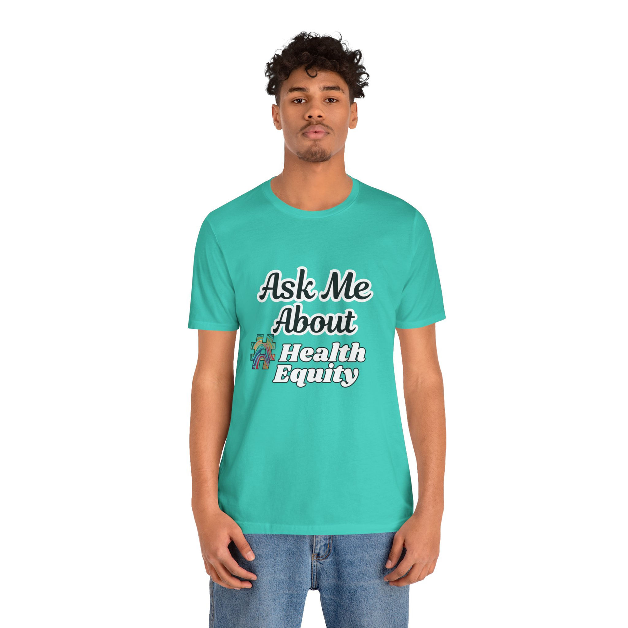 Ask Me About #HealthEquity Full Front & Back Unisex Tee, Rainbow Hashtag