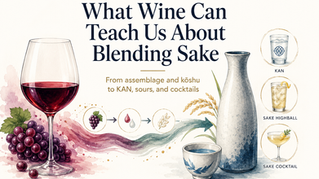 What Wine Can Teach Us About Blending Sake