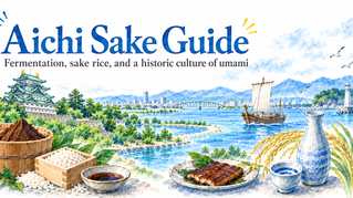 Aichi Sake Guide: Japan’s “Umami Prefecture,” Historic Brewing, and Sake Built for Food
