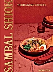 Sambal Shiok: The Malaysian cookbook