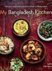 My Bangladesh Kitchen: Recipes and Food Memories from a Family Table