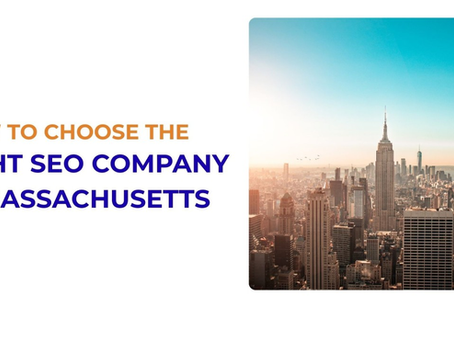 How to Choose the Right SEO Company in Massachusetts