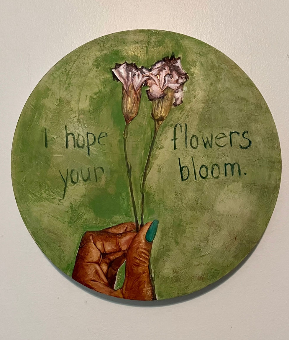 I HopeYour Flowers Bloom