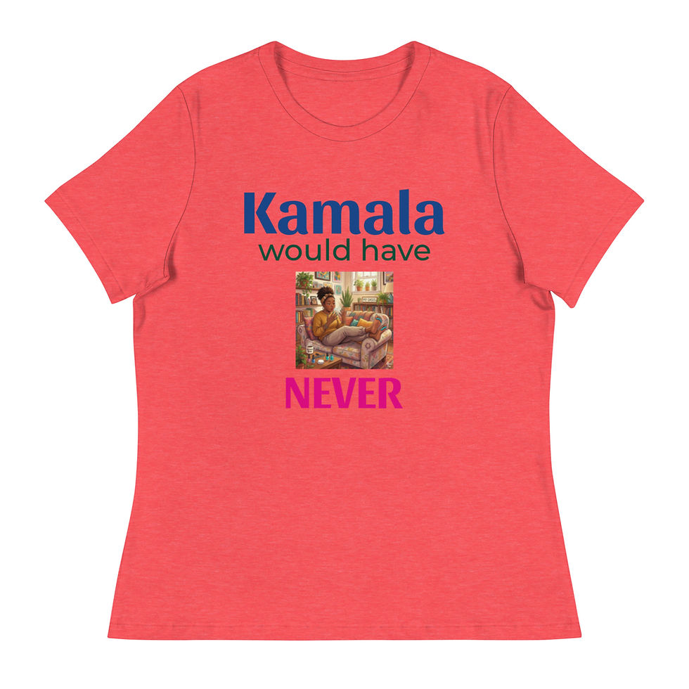 Thumbnail: Kamala Would Have Never Graphic Women's Relaxed T-Shirt