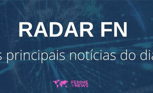 Radar FN: Resumo das principais notÃcias do dia