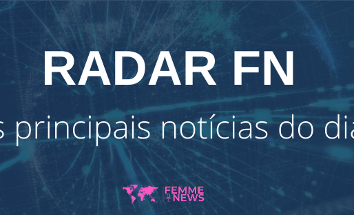 Radar FN: Resumo das principais notÃcias do dia