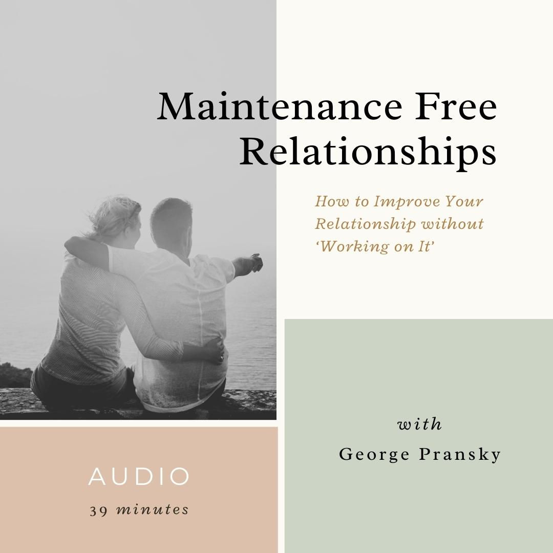 Maintenance Free Relationships George Pransky Audio Recording