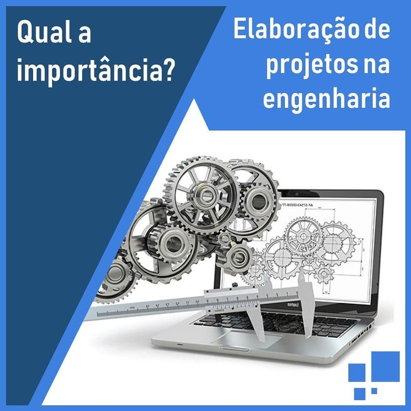 Qual a importância? Elaboração de projetos na engenharia