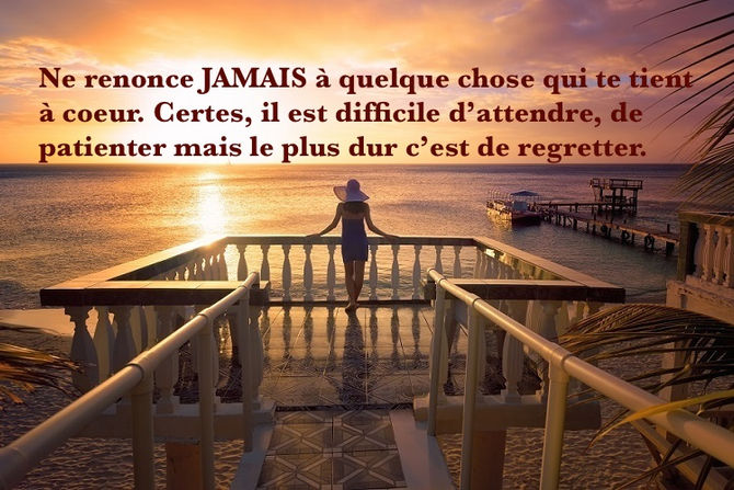 Ne renonce JAMAIS