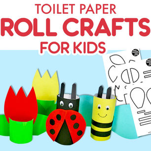 3 Toilet Paper Roll Crafts for Kids
