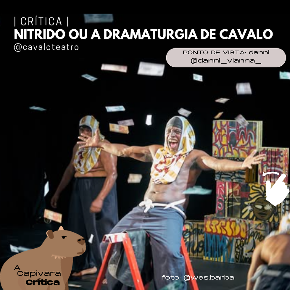 O TEATRO DE GRUPO COMO NUTRIENTE, a partir de “Nitrido ou a dramaturgia de cavalo”, do Cavalo Teatro
