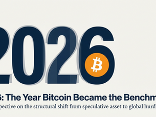 2026 Perspective: When Bitcoin Became the Global "Hurdle Rate"