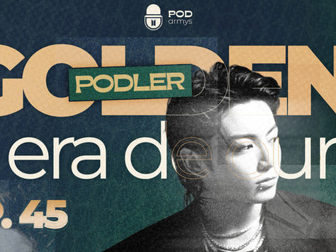 ROTEIRO "PODARMYS" – PROGRAMA N° 45 "GOLDEN"