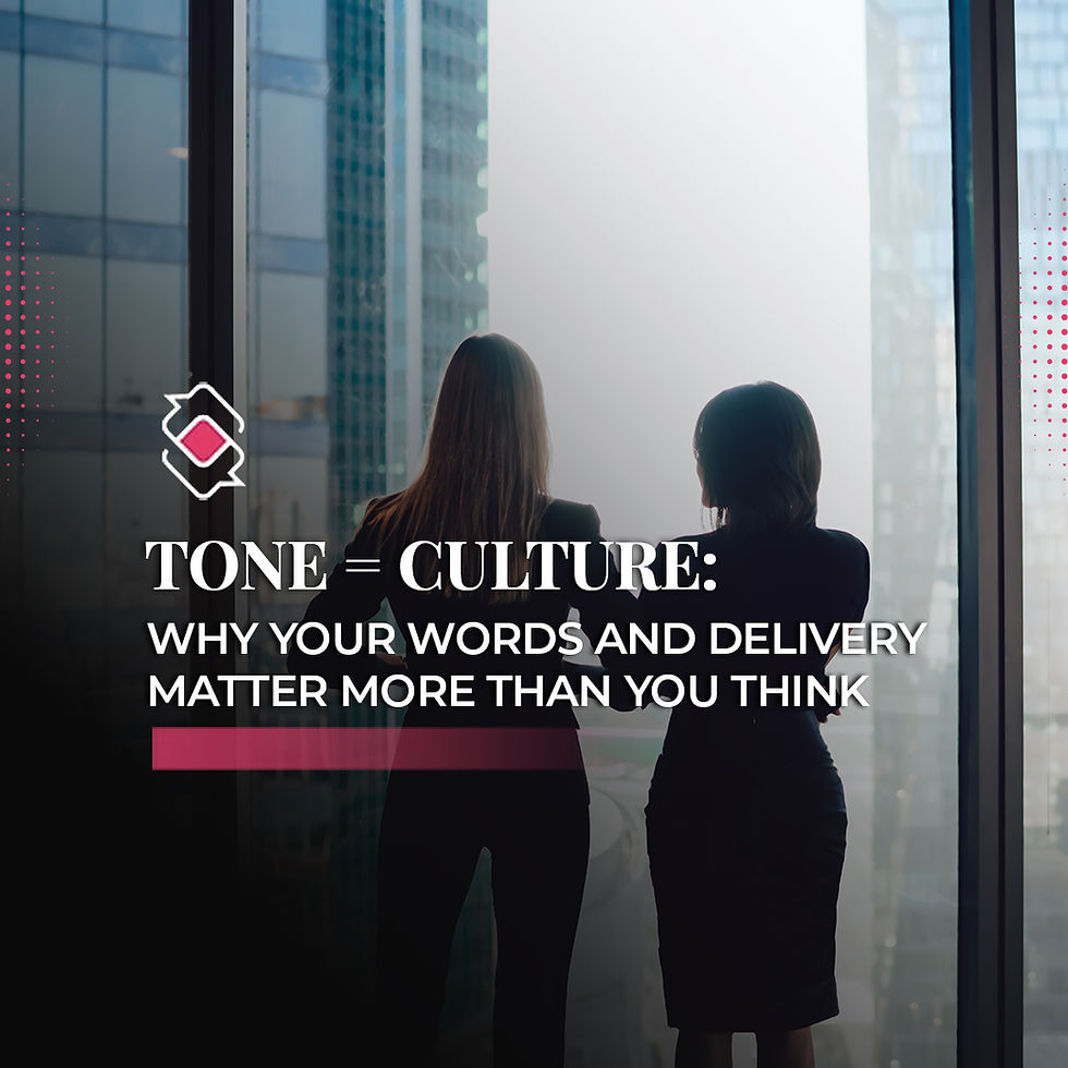 Tone Culture: Why Your Words and Delivery Matter More Than You Think