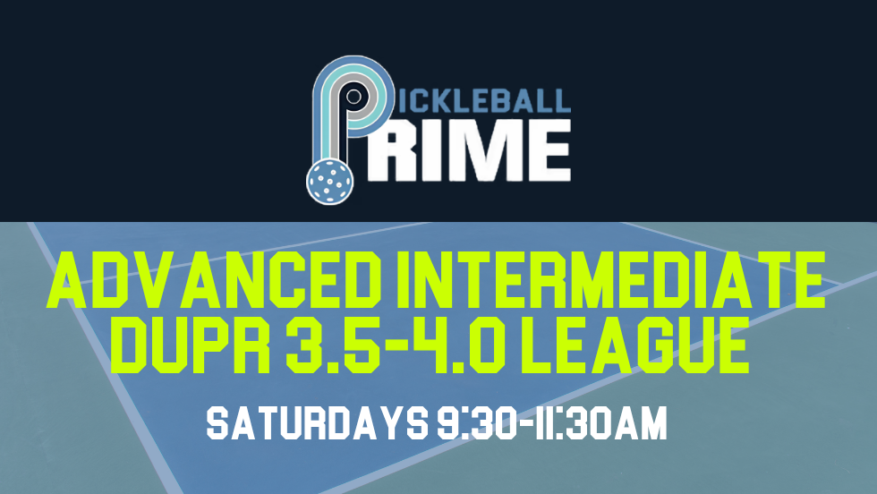 Advanced Intermediate DUPR League