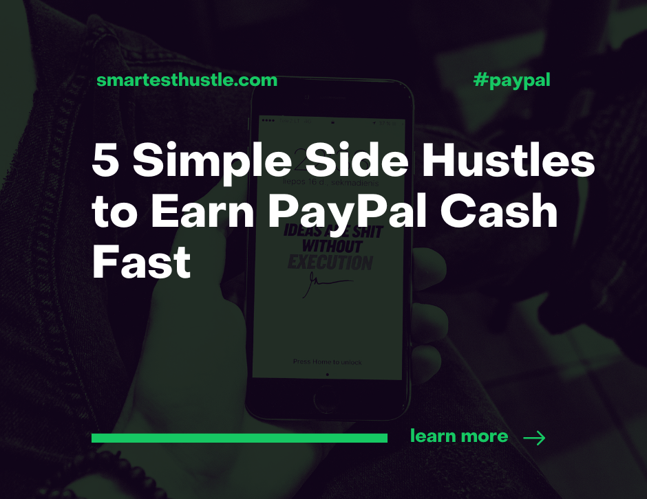 5 Simple Side Hustles to Earn PayPal Cash Fast
