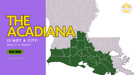Acadiana Is Not a City: What Is It, Really?