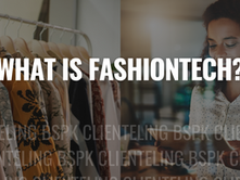 What Is Fashiontech? How AI and Data Are Reshaping Fashion's Future