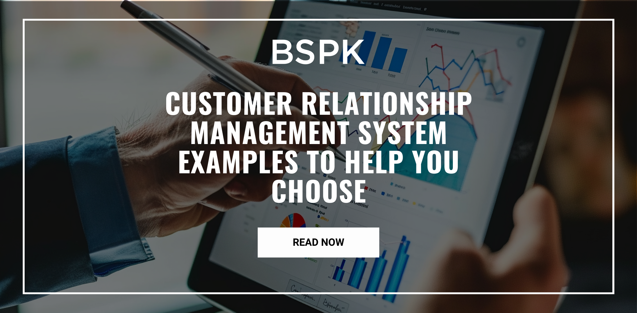 Customer Relationship Management System Examples to Help You Choose