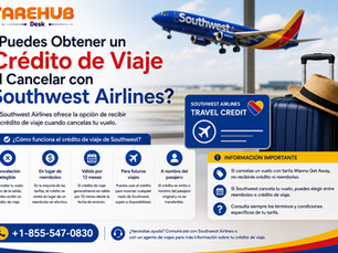 ¿Puedes Obtener un Crédito de Viaje al Cancelar con Southwest Airlines?