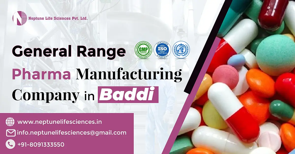 Partner with the Leading General Range Manufacturer in Baddi for Reliable Pharma Solutions