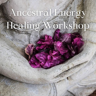 Ancestral Energy Healing Workshop_edited.jpg