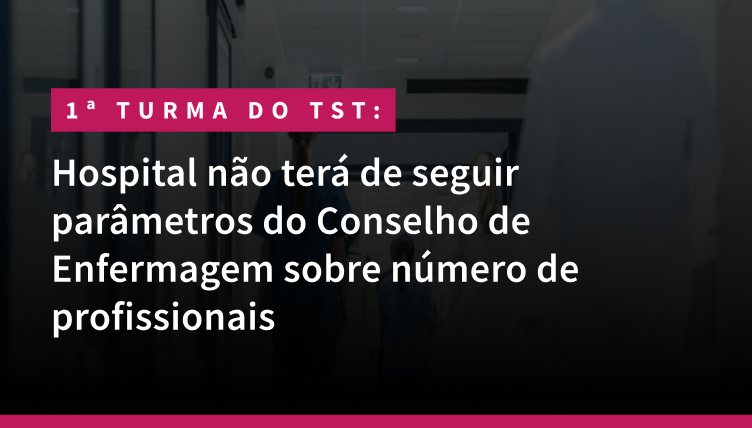 Hospital não terá de seguir parâmetros do Conselho de Enfermagem sobre número de profissionais