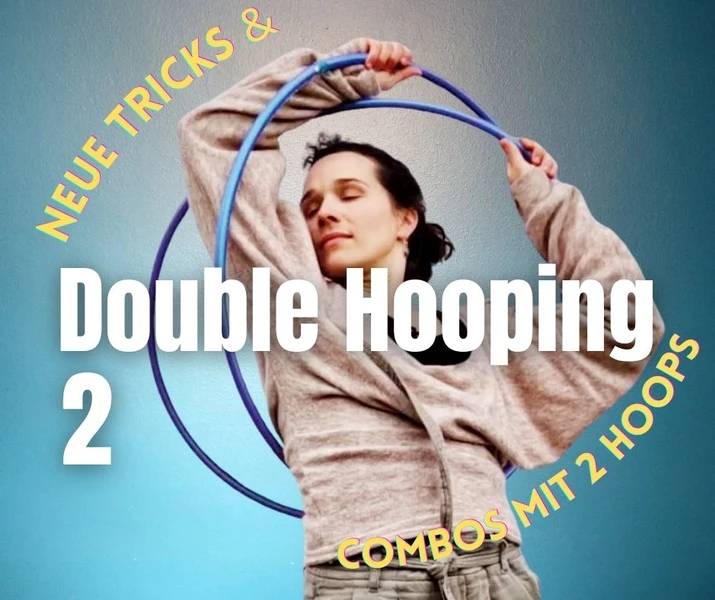 Doublehooping online lernen mit Hoopdance Trainerin Bella Ressy. Twinhooping Video Kurs 2 - neue Hula Hoop Tricks und Combos mit zwei Reifen