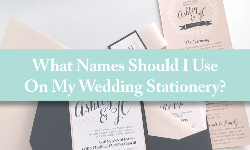 What Names Should I Use On My Wedding Stationery?