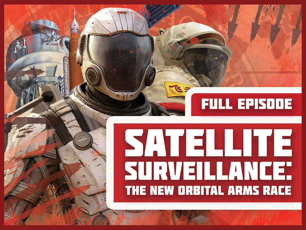 Episode 93. Satellite Surveillance: The New Orbital Arms Race